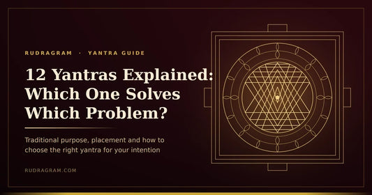 12 yantras explained and their traditional purposes