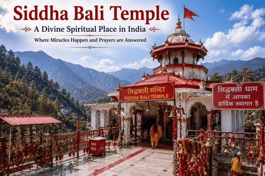 Siddha Bali Temple – A Divine Spiritual Place in India