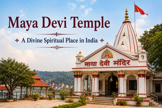 Maya Devi Temple – A Divine Spiritual Place in India