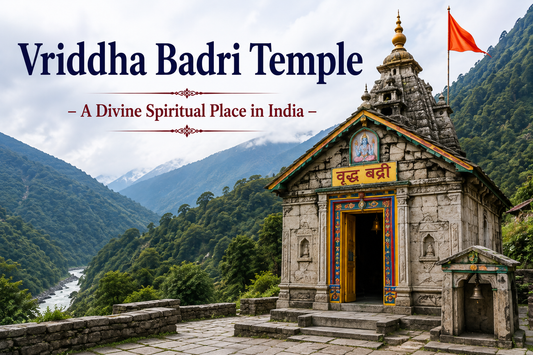 Vriddha Badri Temple – A Divine Spiritual Place in India