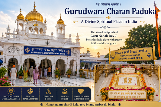 Gurudwara Charan Paduka – A Divine Spiritual Place in India
